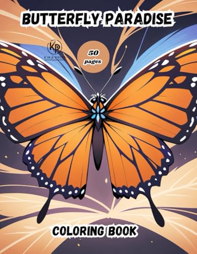 butterfly paradise coloring book: 50 pages to color for get entertainment butterfly paradise coloring book: 50 pages to color for get entertainment von Independently published