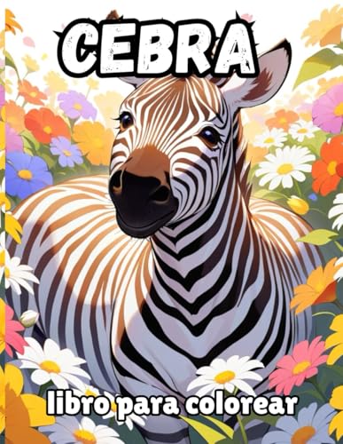 cebra libro para colorear: 50 páginas para colorear y entretenerse cebra libro para colorear: 50 páginas para colorear y entretenerse von Independently published