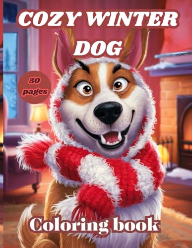 cozy winter dog coloring book: 50 pages to color for get entertainment cozy winter dog coloring book: 50 pages to color for get entertainment von Independently published