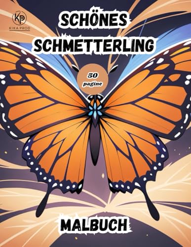 schönes Schmetterling Malbuch: 50 Seiten zum Ausmalen für Unterhaltung von Independently published