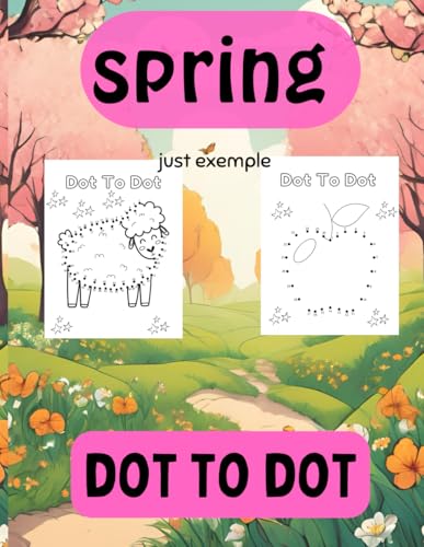 spring dot to do: 50 pages to activity book follow points and coloring for get entertainment spring dot to do: 50 pages to activity book follow points and coloring for get entertainment von Independently published