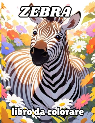 zebra libro da colorare: 50 pagine da colorare per divertirsi zebra libro da colorare: 50 pagine da colorare per divertirsi von Independently published