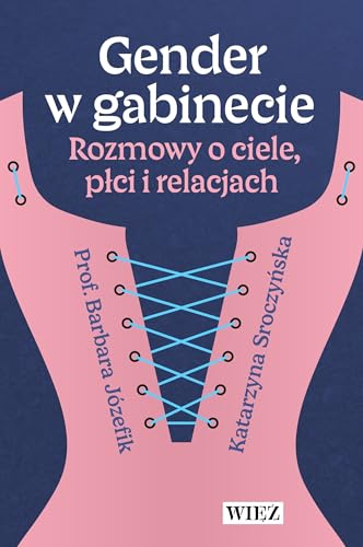 Gender w gabinecie: Rozmowy o ciele, płci i relacjach Gender w gabinecie: Rozmowy o ciele, płci i relacjach von Więź