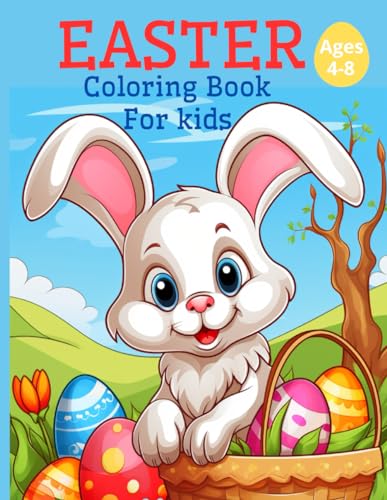 Easter Coloring Book for Kids: ages 4-8. 50 pages to color with adorable bunnies and chickens.