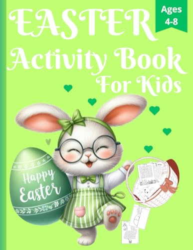 Easter activity book for children aged 4-8: Includes activities such as : coloring pages, find the word, maze, sudoku and more. Make your child spend time creatively.
