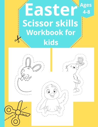 Easter activity book with scissor skills: For kids ages 4-8. 30 pictures to color and cut out. The perfect gift for a toddler.