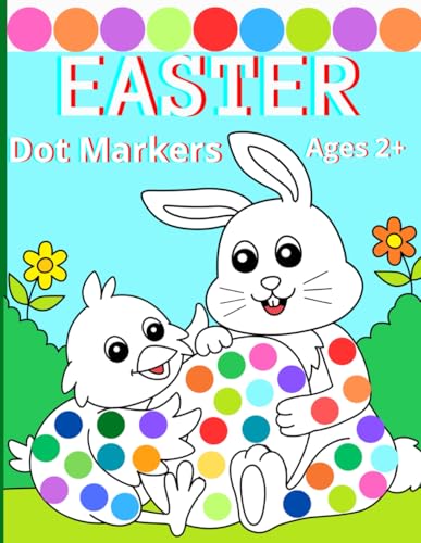 Easter dot marker: Activity book for children, preschoolers age 2+. 30 pictures of great fun, perfect gift for toddlers.