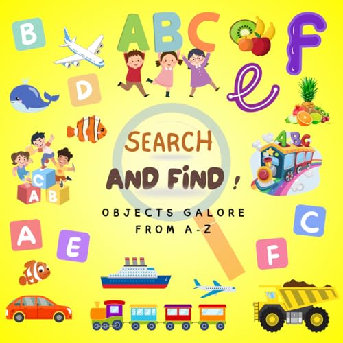 SEARCH AND FIND !Objects Galore from A-Z: Alphabet learning , Interactive books ,Kids games ,Children's books