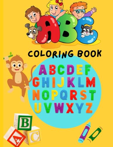 ABC Coloring Book: Amazing Coloring Activity Pages for Little Alphabet Learners (Alphabet Coloring Book for Kids, Band 1)