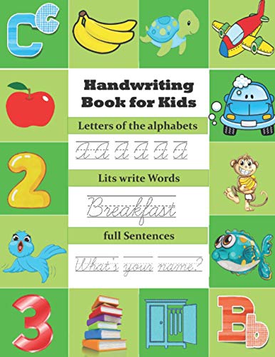 Handwriting Book for Kids: Handwriting Book for Kids. Practice for Kids , alphabet's Tracing, Letters, words, and sentences . Fun activity book