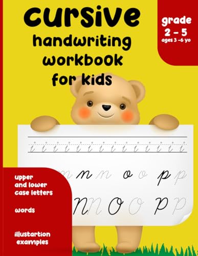 cursive handwriting workbook for kids grade 2-5 ages 3 to 6 years old: upper and lower case letters , words , illustrations