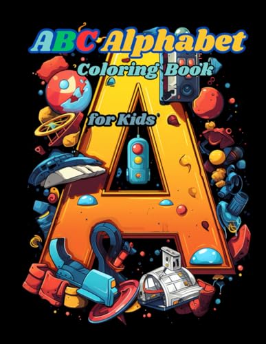 ABC Alphabet Coloring Book: "ABC Alphabet Coloring Book: Fun Learning and Creativity for Kids" ABC Alphabet Coloring Book: "ABC Alphabet Coloring Book: Fun Learning and Creativity for Kids" von Independently published