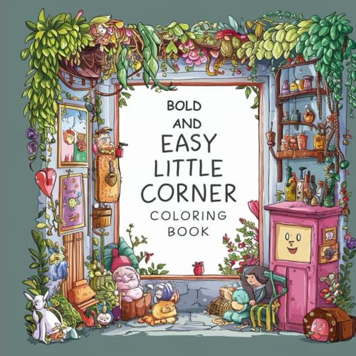 Bold And Easy Little Corner Coloring Book: Relax from simple, inviting corners and color cozy spaces for an inviting, cozy, relaxing hygge space Bold And Easy Little Corner Coloring Book: Relax from simple, inviting corners and color cozy spaces for an inviting, cozy, relaxing hygge space von Independently published