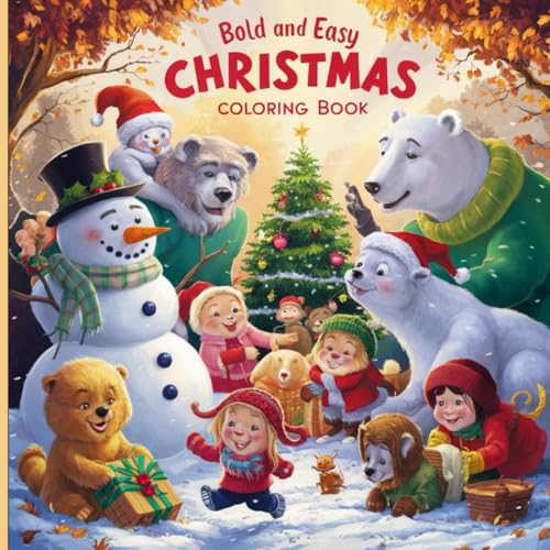 Bold and Easy Christmas Coloring Book: Festive holiday scenes for effortless coloring joy. Have fun coloring this book with Santa, reindeer, snowmen, and little ones. Bold and Easy Christmas Coloring Book: Festive holiday scenes for effortless coloring joy. Have fun coloring this book with Santa, reindeer, snowmen, and little ones. von Independently published