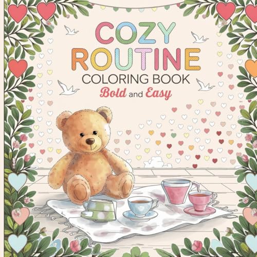 Cozy Routine: Relax and Unwind with Cozy Daily Scenes – Bold and Easy Coloring for All Ages Cozy Routine: Relax and Unwind with Cozy Daily Scenes – Bold and Easy Coloring for All Ages von Independently published