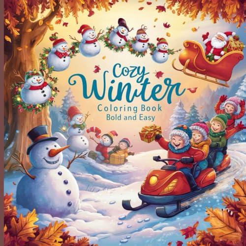 Cozy Winter Coloring Book Bold and Easy: Relaxing winter scenes with bold, easy-to-style designs for all ages. Includes images of adorable animals, ... snow to cute polar bears.signs for All Ages Cozy Winter Coloring Book Bold and Easy: Relaxing winter scenes with bold, easy-to-style designs for all ages. Includes images of adorable animals, ... snow to cute polar bears.signs for All Ages von Independently published