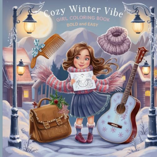 Cozy Winter Vibe Girl Coloring Book Bold And Easy: Warm winter scenes for relaxing coloring opportunities. Includes whimsical figures such as snowmen, snowmen, Santas, and snowshoes. Cozy Winter Vibe Girl Coloring Book Bold And Easy: Warm winter scenes for relaxing coloring opportunities. Includes whimsical figures such as snowmen, snowmen, Santas, and snowshoes. von Independently published