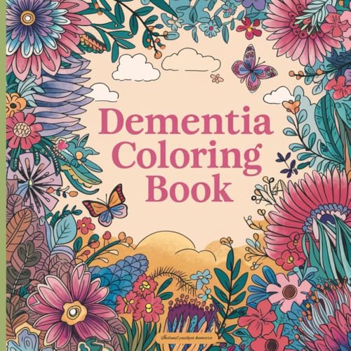 Dementia Coloring Book for Elderly: Simple, calming designs for gentle engagement and comfort. Color the beautiful floral patterns in this coloring book to color as much as you can in your spare time. Dementia Coloring Book for Elderly: Simple, calming designs for gentle engagement and comfort. Color the beautiful floral patterns in this coloring book to color as much as you can in your spare time. von Independently published