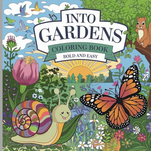 Into Gardens: Into Gardens Coloring Pages: A Tranquil Escape with Lush Landscapes and Blooming Beauty. Into Gardens: Into Gardens Coloring Pages: A Tranquil Escape with Lush Landscapes and Blooming Beauty. von Independently published