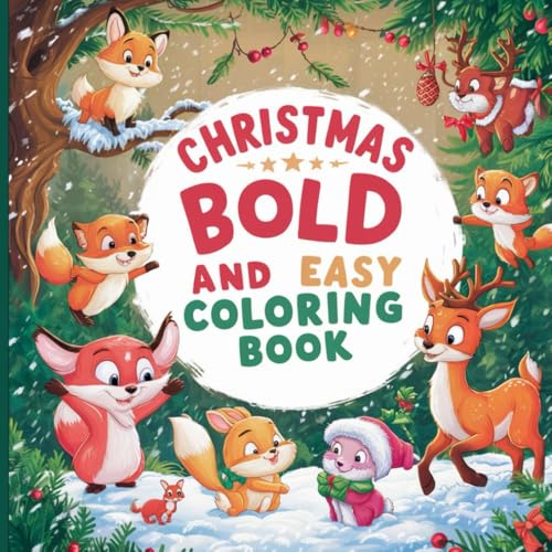 christmas bold and easy coloring book: Bold and Easy Christmas Coloring Book: Enjoy Stress-Free Holiday Coloring for All Ages christmas bold and easy coloring book: Bold and Easy Christmas Coloring Book: Enjoy Stress-Free Holiday Coloring for All Ages von Independently published