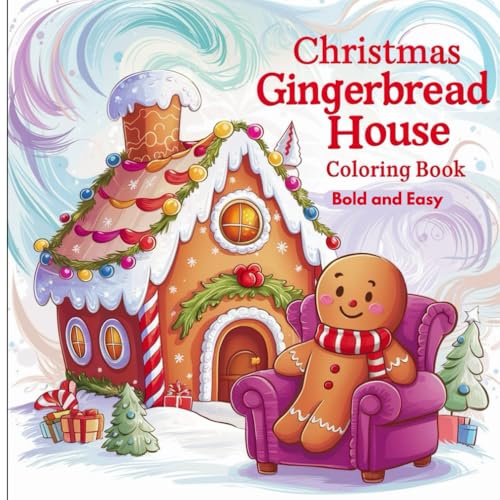 christmas gingerbread coloring book bold and easy: "Simple and festive gingerbread designs for holiday fun. There are lots of different home designs to color and have a happy holiday season." christmas gingerbread coloring book bold and easy: "Simple and festive gingerbread designs for holiday fun. There are lots of different home designs to color and have a happy holiday season." von Independently published