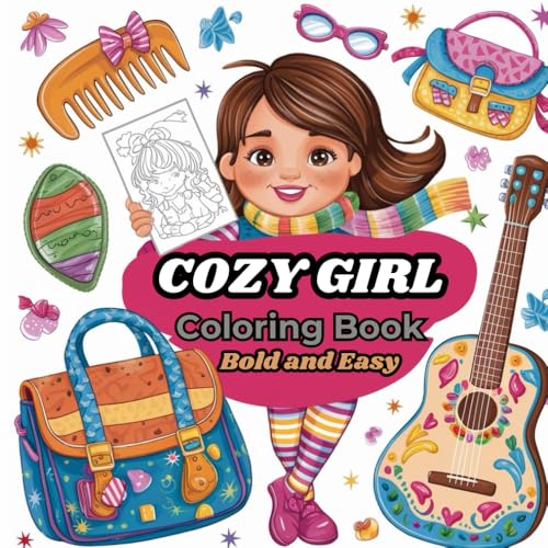 cozy girl coloring book bold and easy: "This book is filled with simple, bold designs featuring a variety of styles. With a range of bedrooms, ... book will take you to a beautiful place." cozy girl coloring book bold and easy: "This book is filled with simple, bold designs featuring a variety of styles. With a range of bedrooms, ... book will take you to a beautiful place." von Independently published