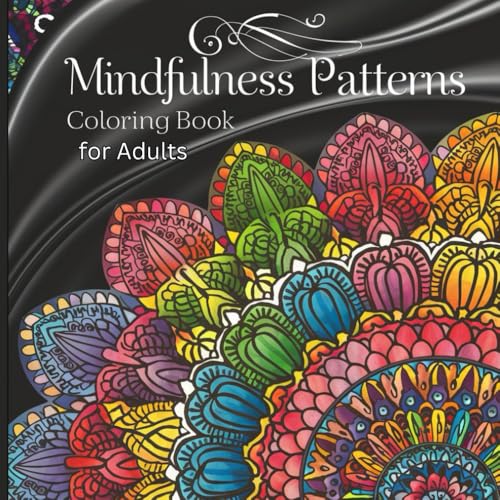 mindfulness patterns Coloring Book for Adults: A Creative Journey of Calm and Focus mindfulness patterns Coloring Book for Adults: A Creative Journey of Calm and Focus von Independently published