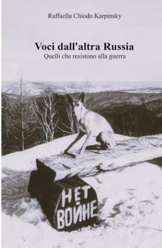 Voci dall'altra Russia Voci dall'altra Russia von ilmiolibro self publishing