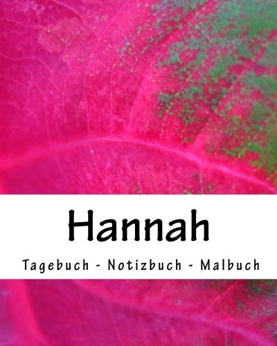 Hannah - Tagebuch - Notisbuch - Malbuch: Namensbuch Vorname Hannah
