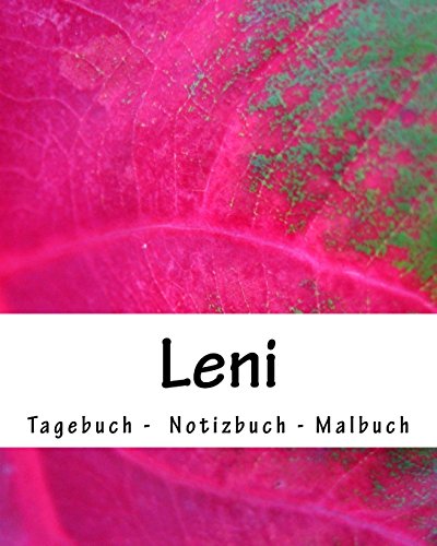 Leni - Tagebuch - Notizbuch - Malbuch: Namensbuch Geschenkbuch weiblicher Vorname Leni