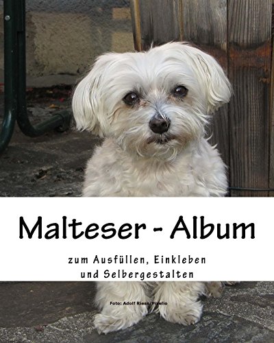 Malteser - Album: zum Ausfüllen, Einkleben und Selbergestalten