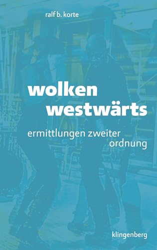 wolken westwärts: ermittlungen zweiter ordnung von Verlag Klingenberg