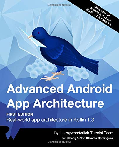 Advanced Android App Architecture (First Edition): Real-world app architecture in Kotlin 1.3 von SportsX