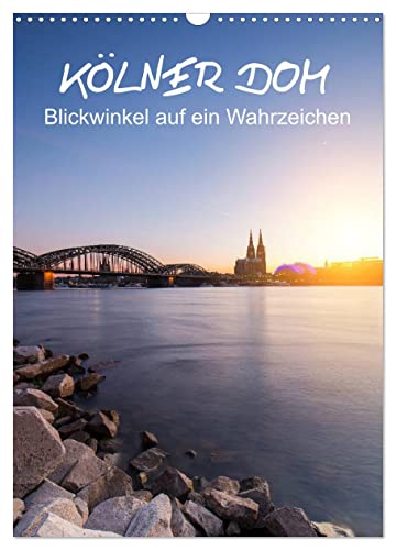Kölner Dom - Blickwinkel auf ein Wahrzeichen (Wandkalender 2024 DIN A3 hoch), CALVENDO Monatskalender