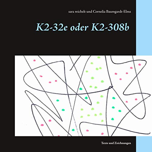K2-32e oder K2-308b: Texte und Zeichnungen