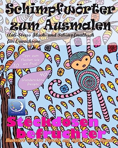 ANTI-STRESS Fluch- und Schimpfmalbuch für Erwachsene: Schimpfwörter zum Ausmalen (Tiere, Blumen lustige Mandalas und fiese Sprüche zum Fluchen für Achtsamkeit und Zen Meditation, Band 1) von CREATESPACE