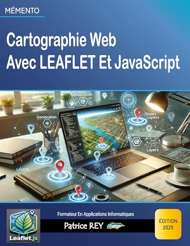 Cartographie Web Avec Leaflet Et JavaScrip: édition 2025 von BoD – Books on Demand – Frankreich