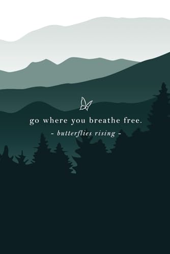 go where you breathe free von butterflies rising