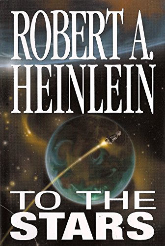 To The Stars; (4 in 1) Between Planets, The Rolling Stones, Starman Jones, The Star Beast