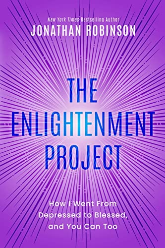The Enlightenment Project: How I Went From Depressed to Blessed, and You Can Too von Independent Publisher
