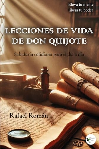 Lecciones de vida de don quijote (Edición ampliada) von Ediciones Passer