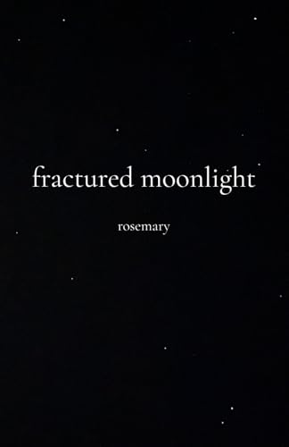 fractured moonlight von Independently published