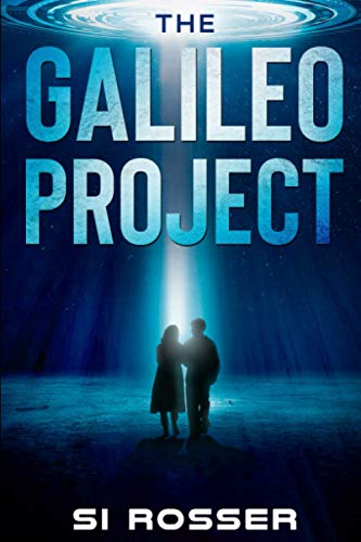 The Galileo Project: Sci-Fi Conspiracy Thriller - Part 1 (Robert Spire Adventure Thriller, Band 6)