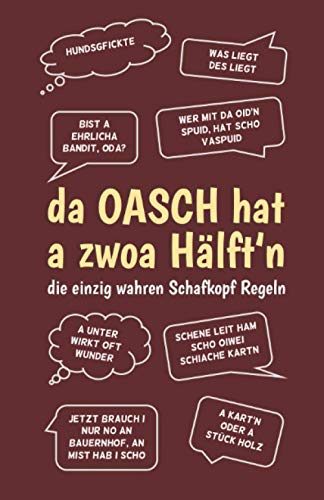 Schafkopf Block - Meine Schafkopf-Runden - Schafkopf Sprüche süddeutsch: da Oasch hat a zwoa Hälft'n - Schafkopf Buch - Punkteliste +/- Spielblock DIN A5 d'rot Schafkopf Block - Meine Schafkopf-Runden - Schafkopf Sprüche süddeutsch: da Oasch hat a zwoa Hälft'n - Schafkopf Buch - Punkteliste +/- Spielblock DIN A5 d'rot von Independently published
