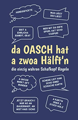 Schafkopf Buch - Meine Schafkopf-Runden - Schafkopf Sprüche bayrisch: da Oasch hat a zwoa Hälft'n - Schafkopf Punkteliste / Spielblock DIN A5 blau Schafkopf Buch - Meine Schafkopf-Runden - Schafkopf Sprüche bayrisch: da Oasch hat a zwoa Hälft'n - Schafkopf Punkteliste / Spielblock DIN A5 blau von Independently published