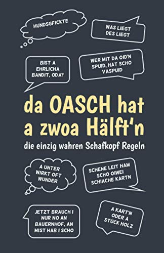 Schafkopf Buch - Meine Schafkopf-Runden - Schafkopf Sprüche bayrisch: da Oasch hat a zwoa Hälft'n - Schafkopf Punkteliste / Spielblock DIN A5 grau Schafkopf Buch - Meine Schafkopf-Runden - Schafkopf Sprüche bayrisch: da Oasch hat a zwoa Hälft'n - Schafkopf Punkteliste / Spielblock DIN A5 grau