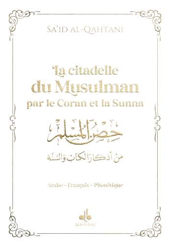 Citadelle du musulman - 9 x 13 - Blanc: par le Coran et la Sunna von AL BOURAQ