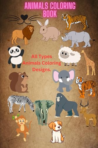 Animals Coloring Book for Kids and Adults: Fun and Relaxing Designs for All Ages.: A Delightful Collection of Cute and Realistic Animal Illustrations for Stress Relief, Creativity, and Mindfulness. Animals Coloring Book for Kids and Adults: Fun and Relaxing Designs for All Ages.: A Delightful Collection of Cute and Realistic Animal Illustrations for Stress Relief, Creativity, and Mindfulness. von Independently published