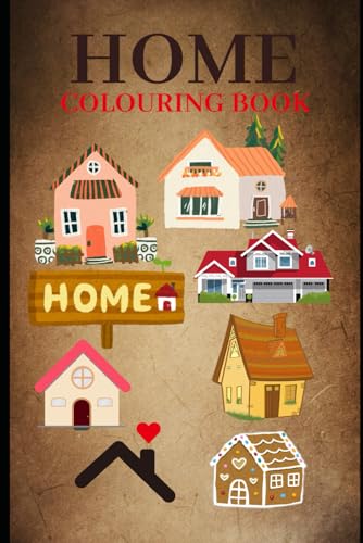 House Coloring Book: A Fun and Creative Way to Explore Home Designs.: Relax, Unwind, and Color Beautiful Homes – Perfect for All Ages, Offering Hours of Creativity and Stress Relief. House Coloring Book: A Fun and Creative Way to Explore Home Designs.: Relax, Unwind, and Color Beautiful Homes – Perfect for All Ages, Offering Hours of Creativity and Stress Relief. von Independently published