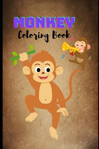 Monkey Adventures Coloring Book.: Fun and Whimsical Coloring Pages for Kids and Monkey Lovers of All Ages. Monkey Adventures Coloring Book.: Fun and Whimsical Coloring Pages for Kids and Monkey Lovers of All Ages. von Independently published